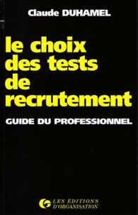 LE CHOIX DES TESTS DE RECRUTEMENT. Guide du professionnel.pdf