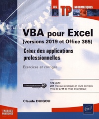 Claude Duigou - VBA pour Excel (versions 2019 et Office 365) - Créez des applications professionnelles.