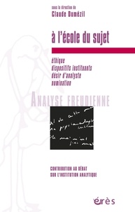 Claude Dumézil et  Collectif - Analyse Freudienne Presse N° hors série 2003 : A l'école du sujet.