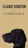 Claude Duneton - La chienne de ma vie.