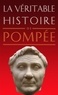 Claude Dupont - La véritable histoire de Pompée.