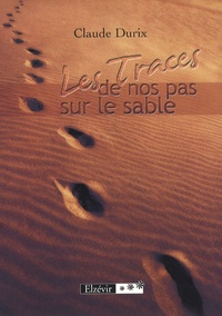 Claude Durix - Les traces de nos pas sur le sable.