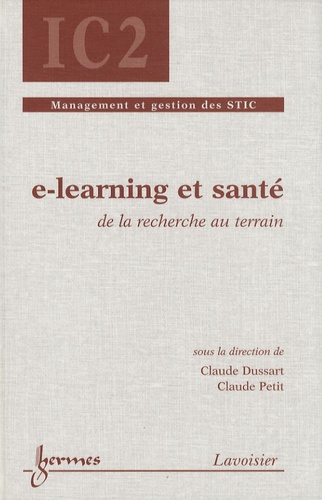 Claude Dussart et Claude Petit - E-learning et santé - De la recherche au terrain.