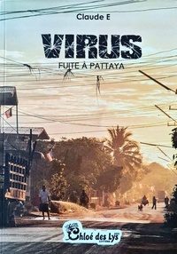 Claude E. - Virus - Fuite à Pattaya.