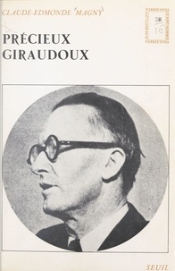 Claude-Edmonde Magny - Précieux Giraudoux.