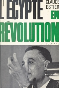 Claude Estier - L'Égypte en révolution.