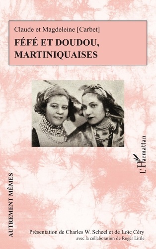 Claude et marie-magdeleine Carbet - Féfé et Doudou, Martiniquaises.