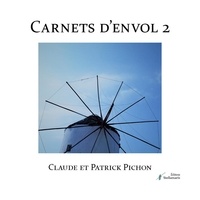 Claude et patrick Pichon - Carnets d'envol 3.