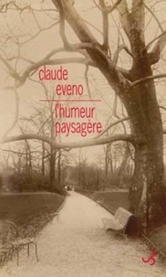 Claude Eveno - L'humeur paysagère.