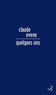Claude Eveno - Quelques-uns.