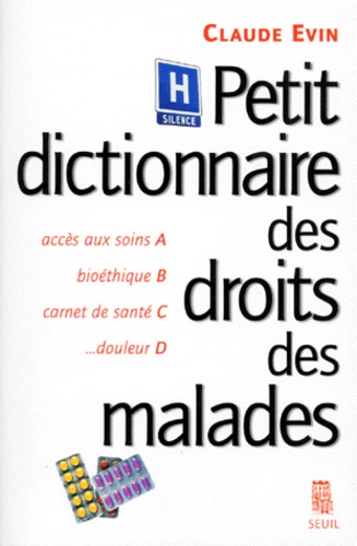 Claude Evin - Petit dictionnaire des droits des malades.
