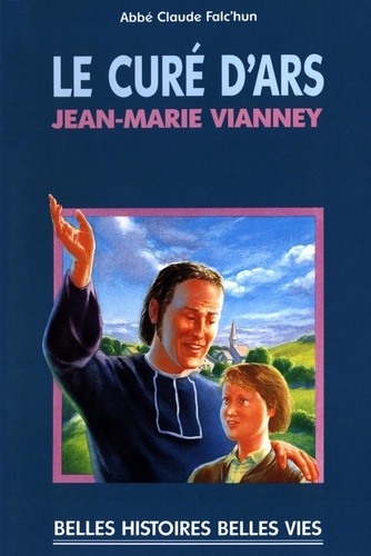 Le curé d'Ars. Jean-Marie Vianney