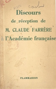 Claude Farrère - Discours de réception de Claude Farrère à l'Académie française.