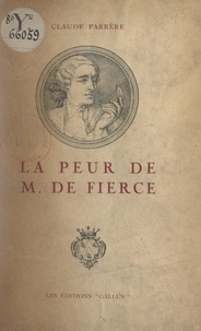 Claude Farrère et Charles Walhain - La peur de M. de Fierce.