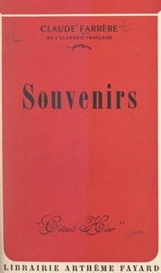 Claude Farrère - Souvenirs.