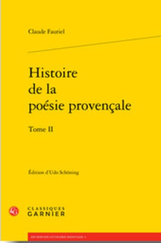 Claude Fauriel - Histoire de la poésie provençale - Tome 2.