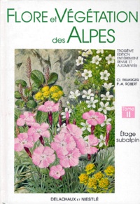 Claude Favarger - Flore et végétation des Alpes - Tome 2, Etage Subalpin.
