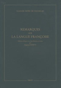 Claude Favre de Vaugelas - Remarques sur la langue françoise.