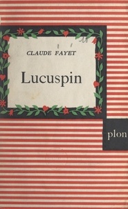 Claude Fayet - Lucuspin.