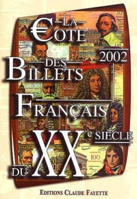La Cote 2002 Des Billets Francais Du Xxeme Siecle. Catalogue De Travail