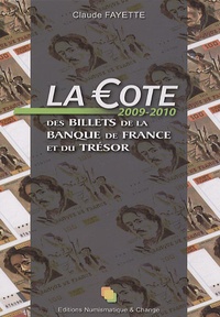 Claude Fayette - La Cote des billets de la Banque de France et du Trésor.