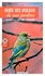 Guide des oiseaux de nos jardins. 50 espèces et leur chant à découvrir