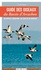 Guide des oiseaux du bassin d'Arcachon. 100 espèces à découvrir, les lieux où les observer
