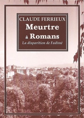 Claude Ferrieux - Meurtre à Romans.