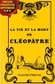 Claude Ferval - La vie et la mort de Cléopâtre.