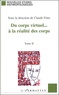 Claude Fintz - Du Corps Virtuel... A La Realite Des Corps. Tome 2.