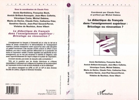 Claude Fintz et  Collectif - La didactique du français dans l'enseignement supérieur - Bricolage ou rénovation ?.