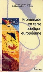 Claude Fintz et Pierre Champollion - Promenade en terre poétique européenne.