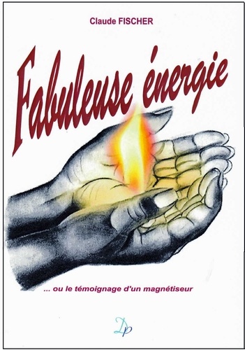Claude Fischer - Fabuleuse énergie.