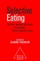Selective Eating : The Rise, Meaning and Sense of "Personal Dietary Requiremenst". An Interdisciplinary Perspective