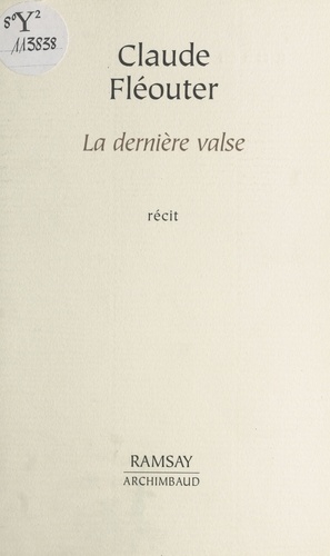 La dernière valse. Récit