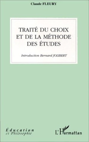 Claude Fleury - Traité du choix et de la méthode des études.