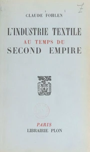 L'industrie textile au temps du Second empire