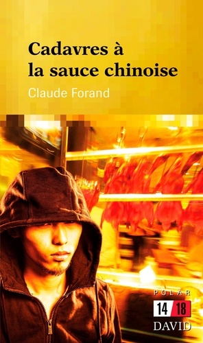 Claude Forand - Cadavres à la sauce chinoise.