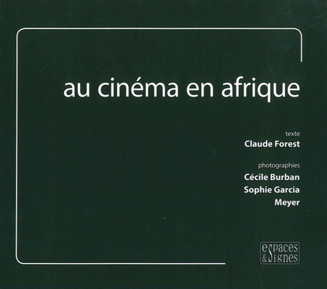 Claude Forest et Cécile Burban - Au cinéma en Afrique.