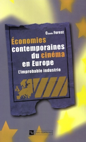 Economies contemporaines du cinéma en Europe. L'improbable industrie