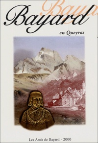 Claude Forget et  Collectif - Bayard en Queyras - Actes de rencontres Bayard 2000.