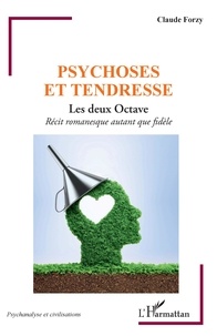 Claude Forzy - Psychose et tendresse - Les deux Octave.