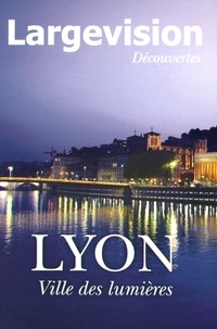 Claude Four - Lyon, ville des lumières.