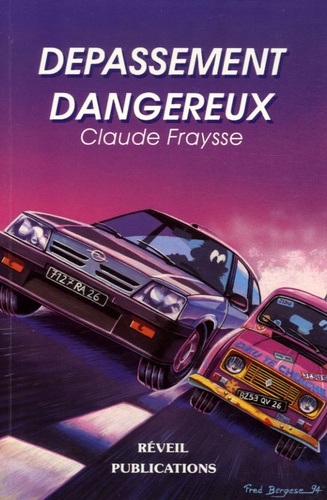Claude Fraysse - Dépassement dangereux.
