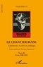 Claude Frioux - Le chantier russe - Littérature, société et politique Tome 3, Ecrits 1980-1992.