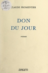 Claude Fromentier et Catherine Degay - Don du jour.