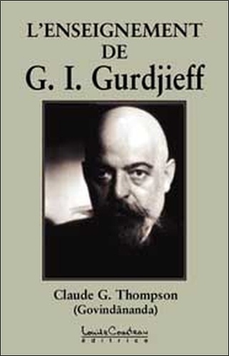 Claude-G Thompson - Enseignement de G-I Gurdjieff.