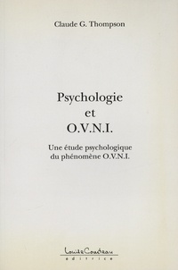 Claude-G Thompson - Psychologie et O.V.N.I. - Une étude psychologique du phénomène O.V.N.I..