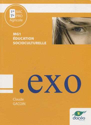 Claude Gacoin - Education socioculturelle MG1, 1e et Te Bac Pro Agricole - Travaux dirigés.