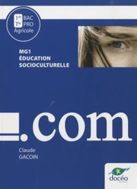 Education socioculturelle MG1 1e et Tle Bac Pro agricole